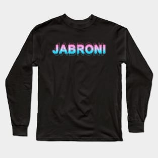 Jabroni Long Sleeve T-Shirt